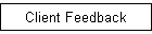 Client Feedback